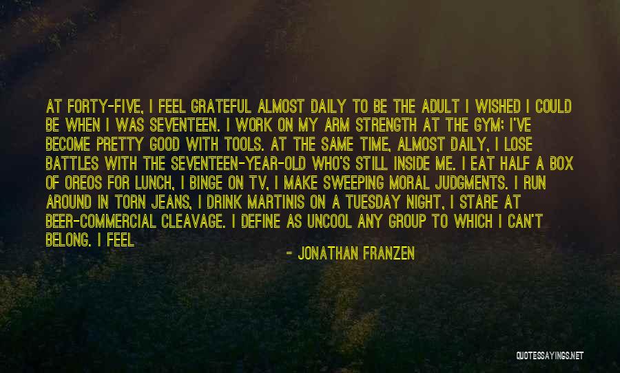 Inside Strength Quotes By Jonathan Franzen Inside Strength Quotes By Jonathan Franzen