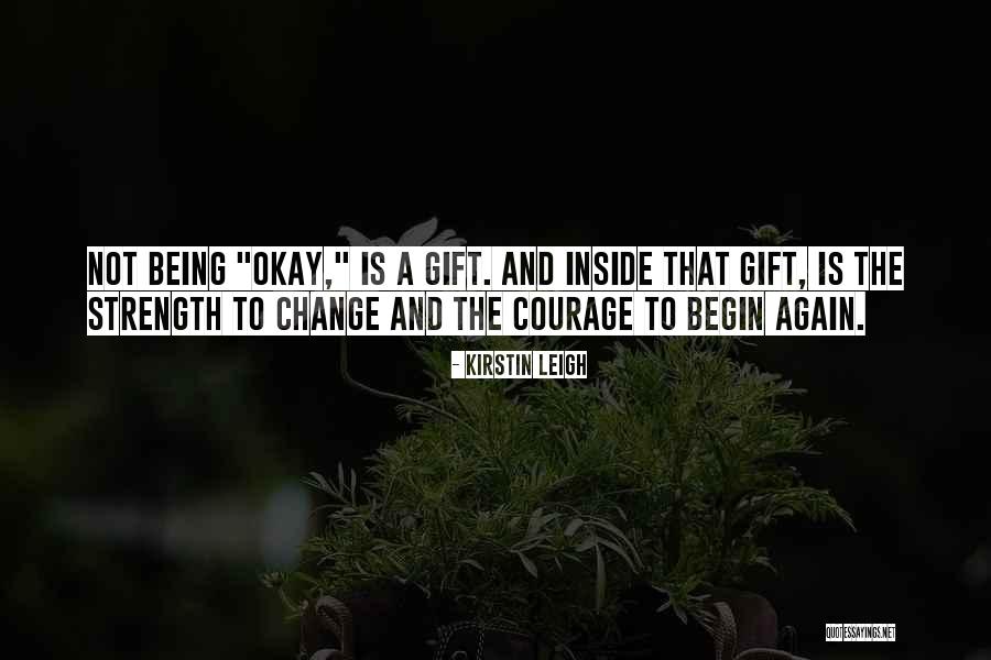 Inside Strength Quotes By Kirstin Leigh Inside Strength Quotes By Kirstin Leigh