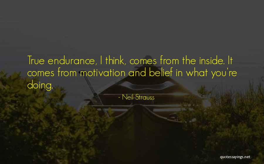 Inside Strength Quotes By Neil Strauss Inside Strength Quotes By Neil Strauss