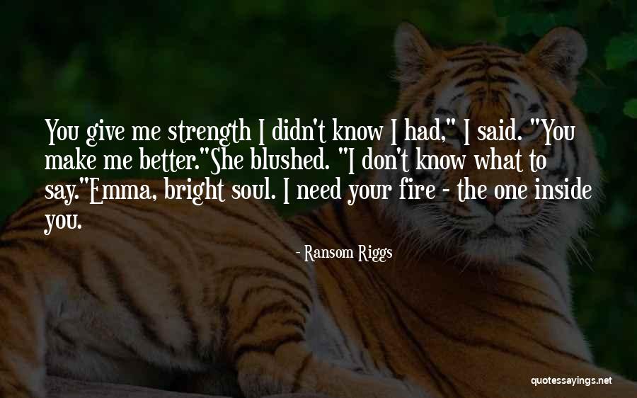 Inside Strength Quotes By Ransom Riggs Inside Strength Quotes By Ransom Riggs