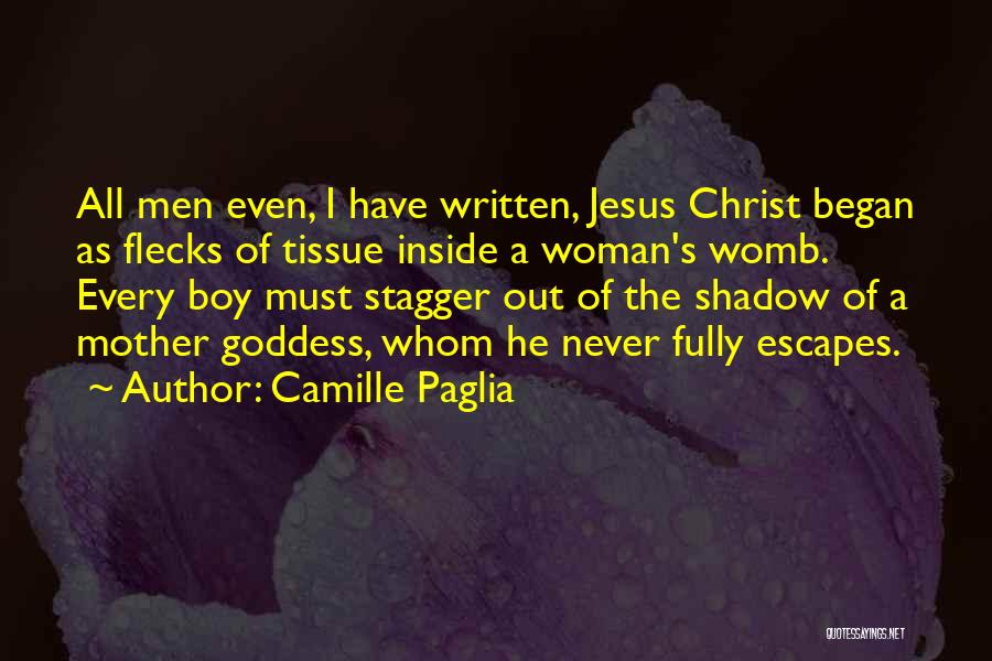 Inside The Womb Quotes By Camille Paglia