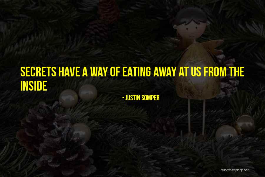 Inside Us Quotes By Justin Somper Inside Us Quotes By Justin Somper