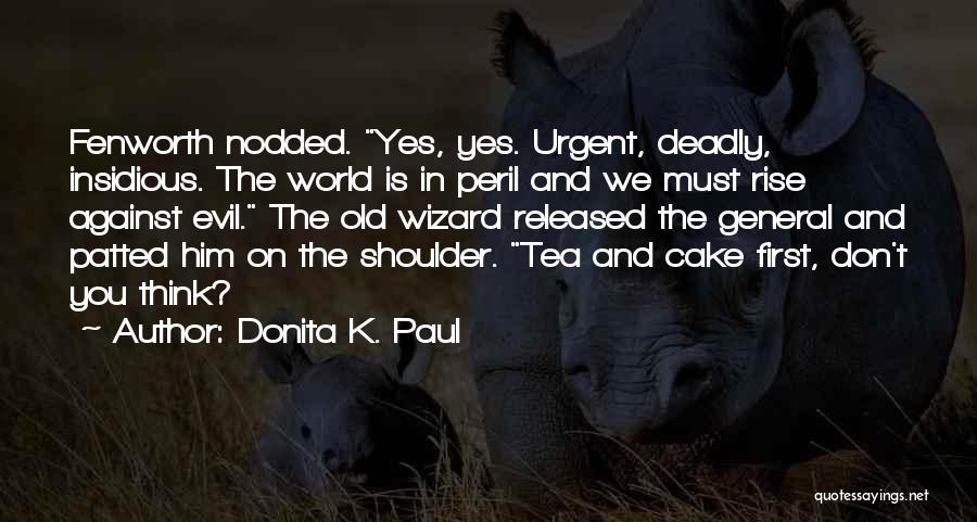 Insidious Quotes By Donita K. Paul