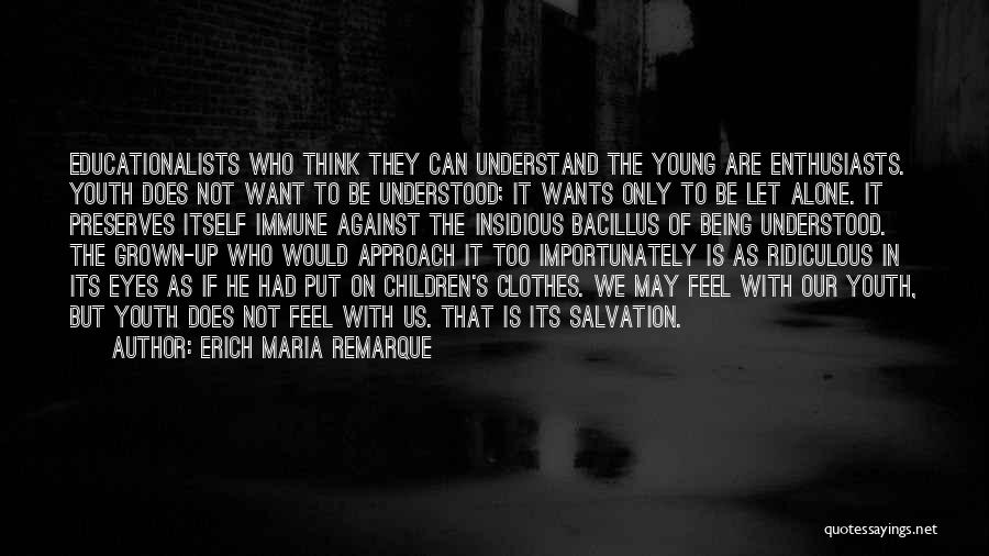 Insidious Quotes By Erich Maria Remarque