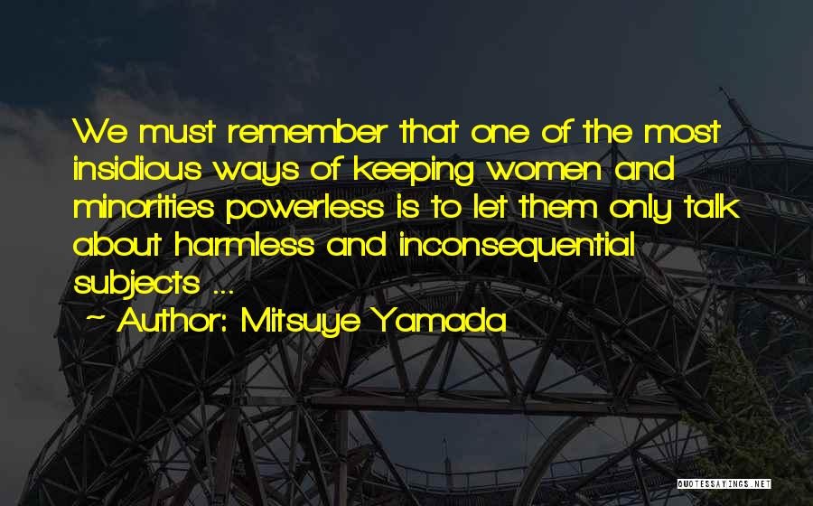Insidious Quotes By Mitsuye Yamada