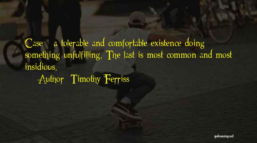 Insidious Quotes By Timothy Ferriss