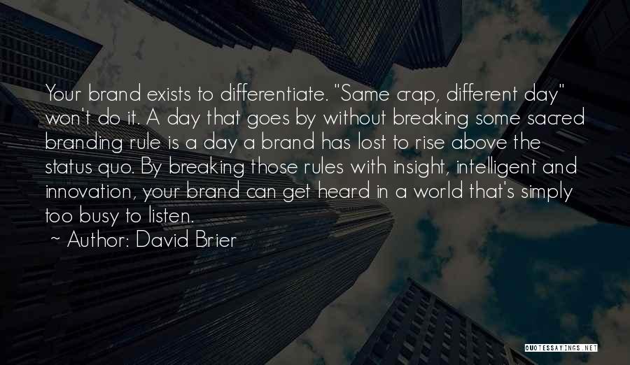 Insight In Business Quotes By David Brier