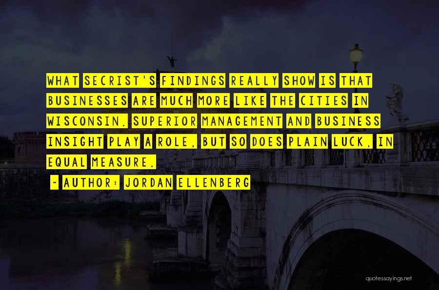 Insight In Business Quotes By Jordan Ellenberg