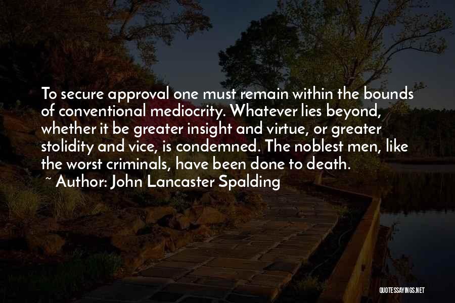 Insight Quotes By John Lancaster Spalding