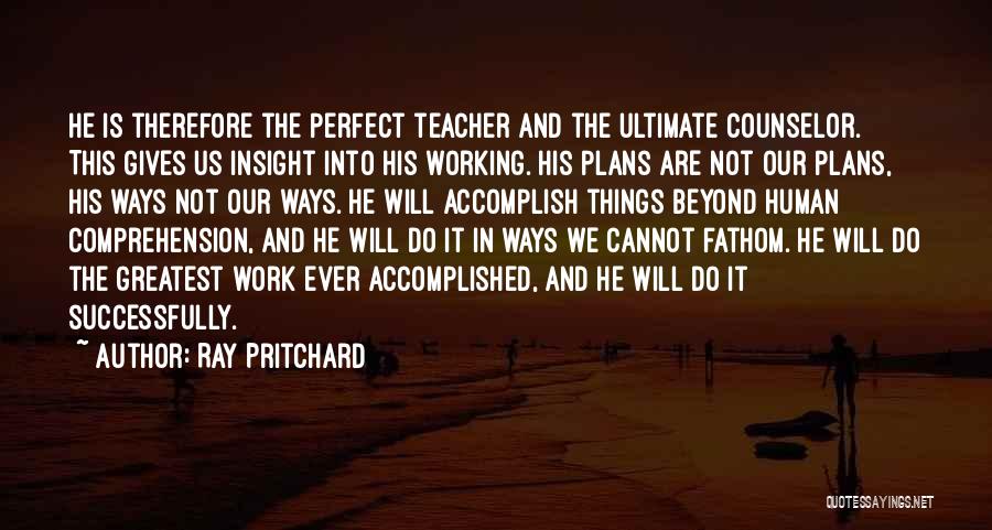 Insight Quotes By Ray Pritchard