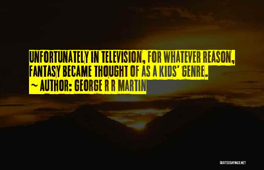 Insight Soft Pro Quotes By George R R Martin