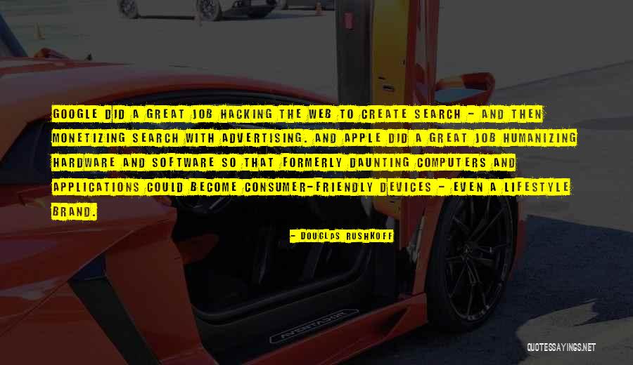 Insight Software Customer Community Quotes By Douglas Rushkoff Insight Software Customer Community Quotes By Douglas Rushkoff