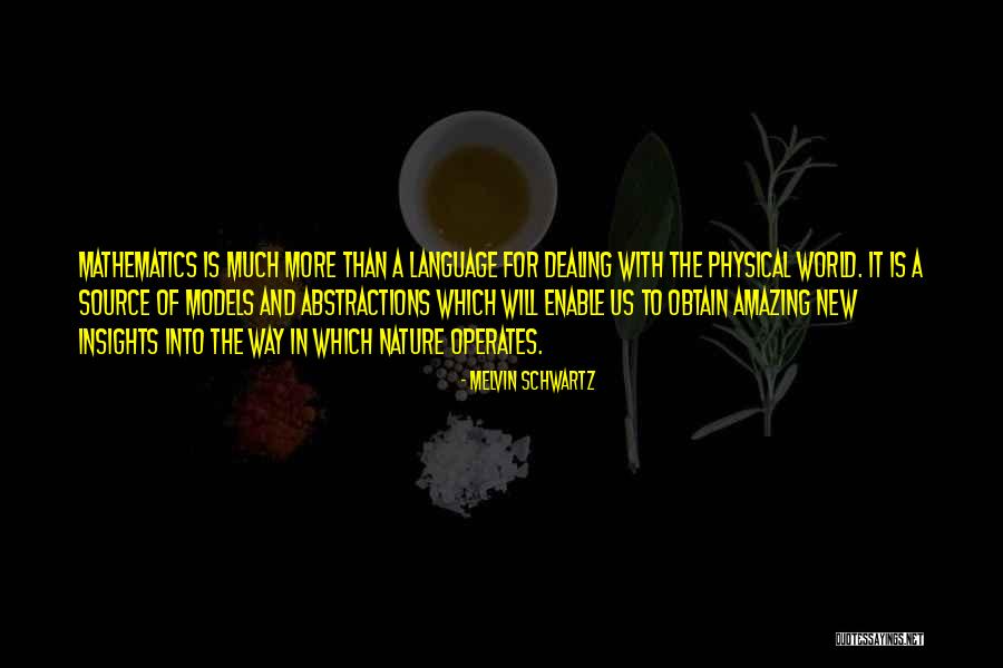 Insights Discovery Quotes By Melvin Schwartz Insights Discovery Quotes By Melvin Schwartz
