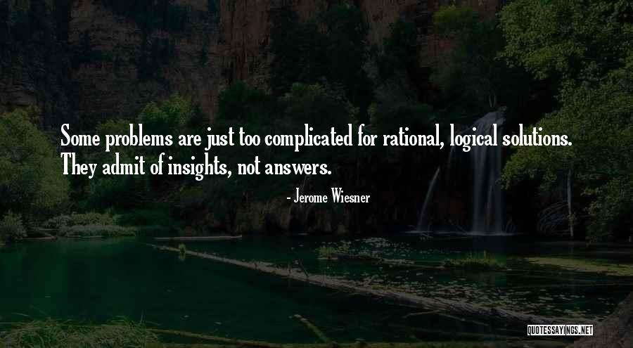 Insights Quotes By Jerome Wiesner