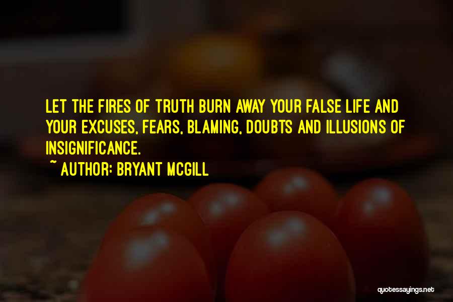 Insignificance Of Life Quotes By Bryant McGill