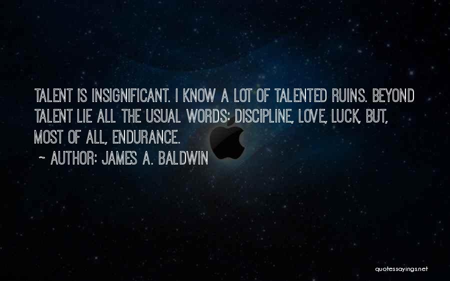 Insignificant Quotes By James A. Baldwin