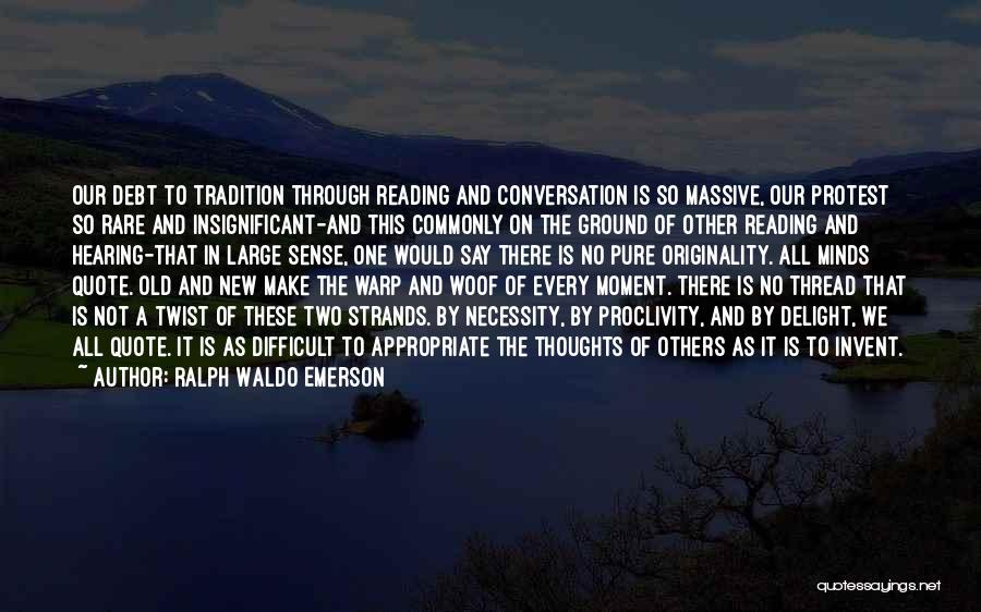 Insignificant Quotes By Ralph Waldo Emerson