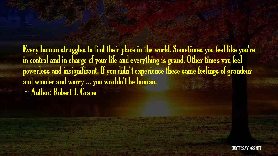 Insignificant Quotes By Robert J. Crane