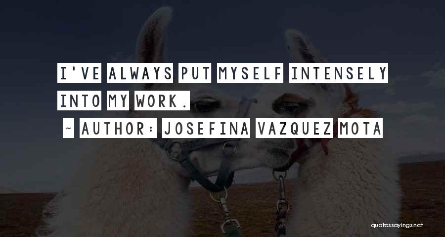 Insincerator Quotes By Josefina Vazquez Mota