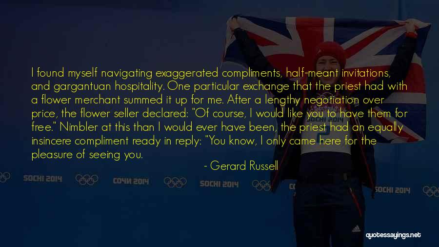 Insincere Quotes By Gerard Russell Insincere Quotes By Gerard Russell