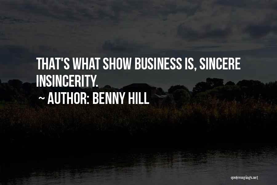 Insincerity Quotes By Benny Hill