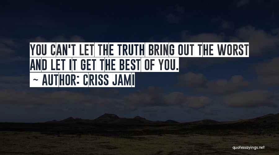 Insincerity Quotes By Criss Jami