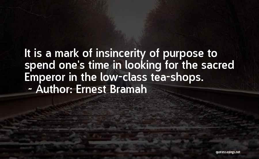 Insincerity Quotes By Ernest Bramah