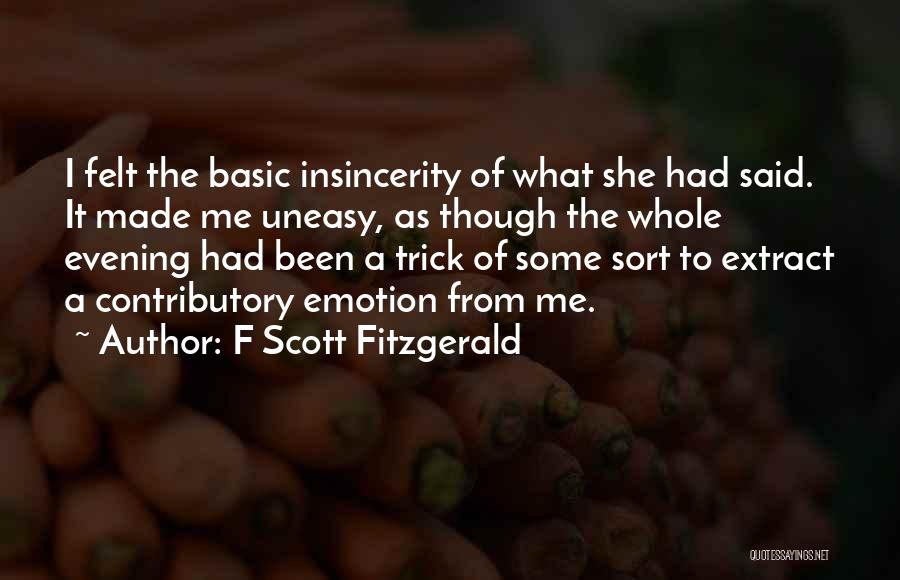 Insincerity Quotes By F Scott Fitzgerald