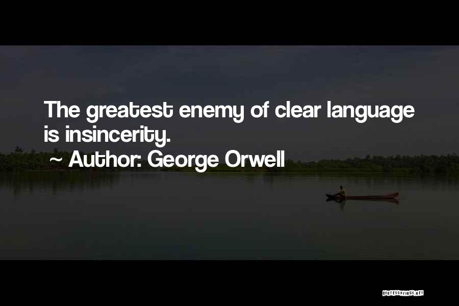 Insincerity Quotes By George Orwell
