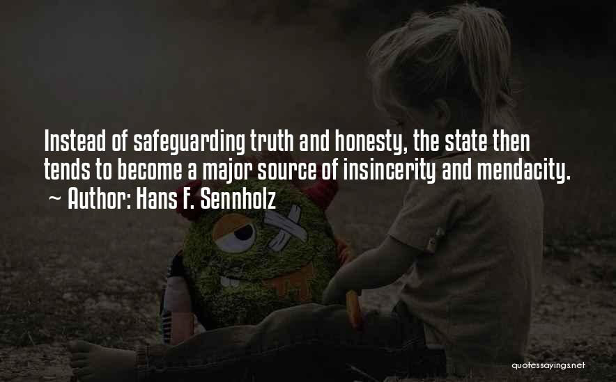 Insincerity Quotes By Hans F. Sennholz