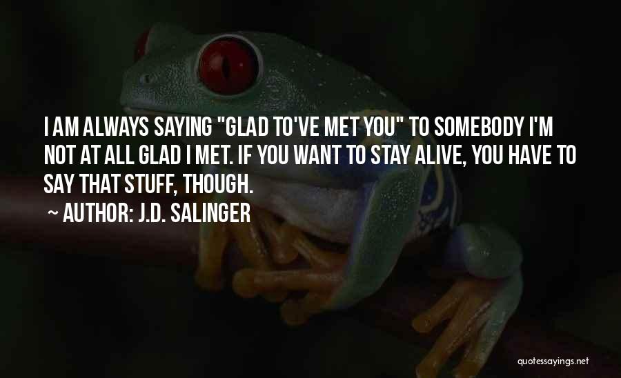 Insincerity Quotes By J.D. Salinger