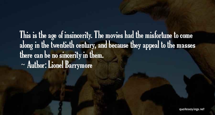 Insincerity Quotes By Lionel Barrymore