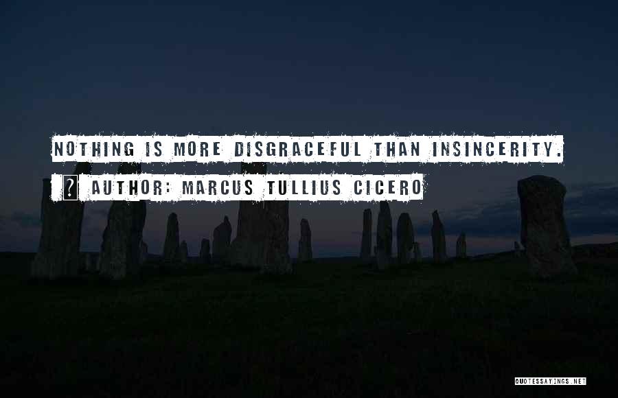 Insincerity Quotes By Marcus Tullius Cicero