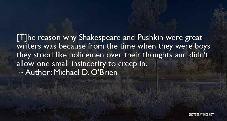 Insincerity Quotes By Michael D. O'Brien