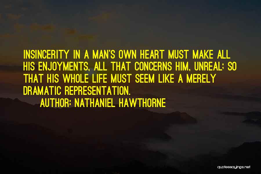 Insincerity Quotes By Nathaniel Hawthorne