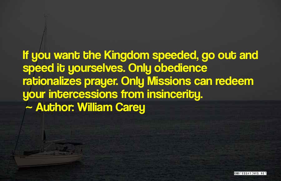 Insincerity Quotes By William Carey