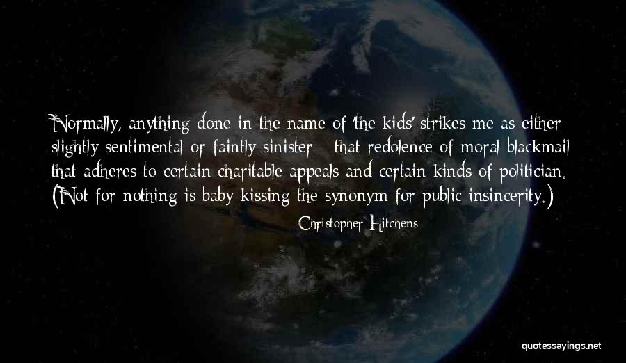 Insincerity Synonym Quotes By Christopher Hitchens Insincerity Synonym Quotes By Christopher Hitchens
