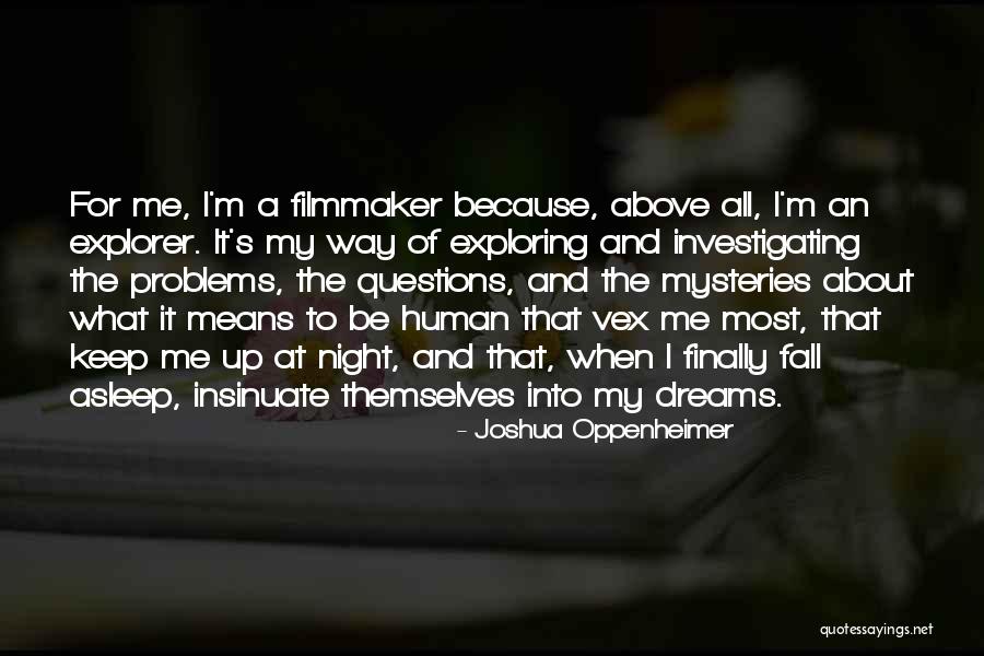 Insinuate Quotes By Joshua Oppenheimer Insinuate Quotes By Joshua Oppenheimer