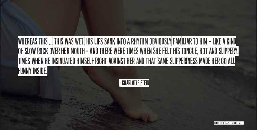 Insinuated Quotes By Charlotte Stein Insinuated Quotes By Charlotte Stein