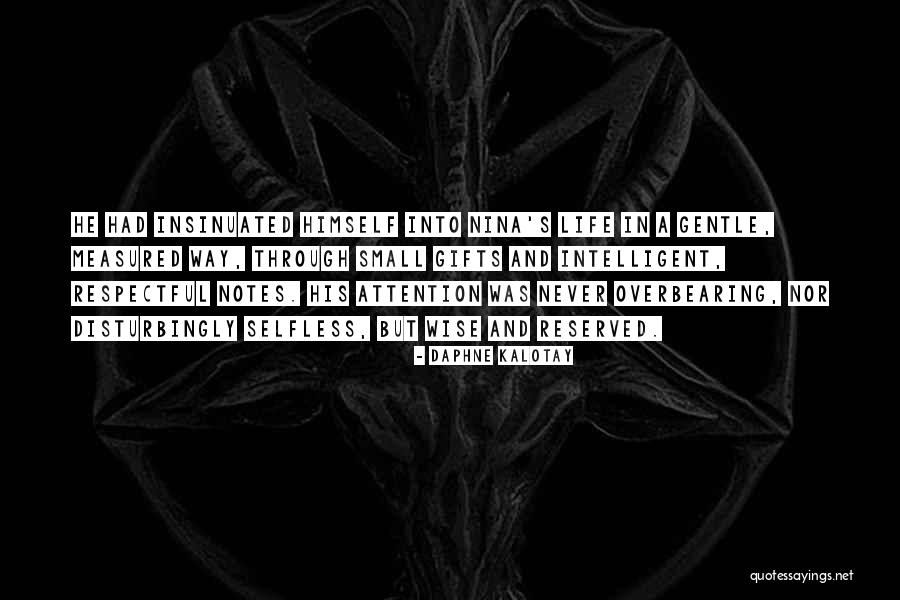 Insinuated Quotes By Daphne Kalotay Insinuated Quotes By Daphne Kalotay