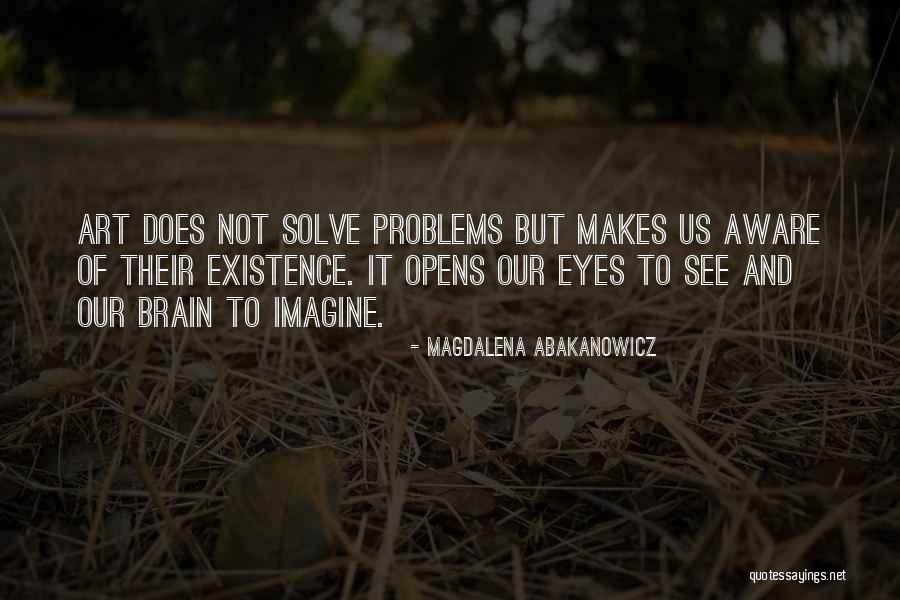 Insinuation Antonyms Quotes By Magdalena Abakanowicz Insinuation Antonyms Quotes By Magdalena Abakanowicz