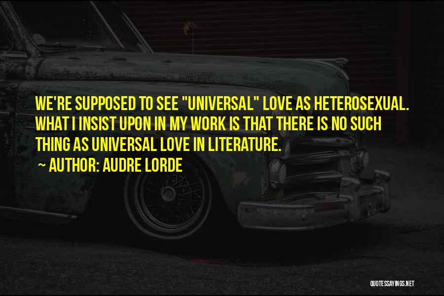 Insist Love Quotes By Audre Lorde