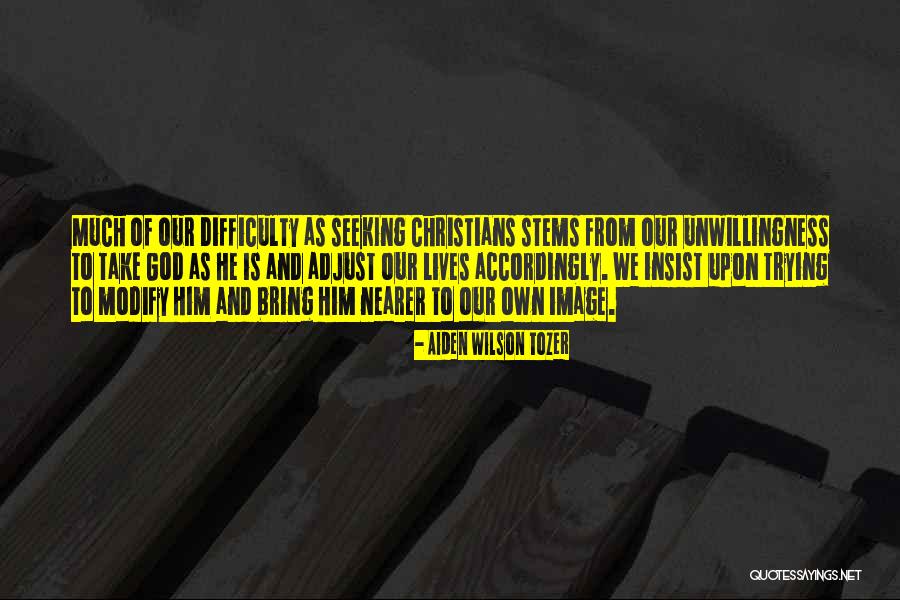 Insist Upon Quotes By Aiden Wilson Tozer Insist Upon Quotes By Aiden Wilson Tozer