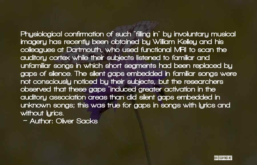 Insistant Quotes By Oliver Sacks