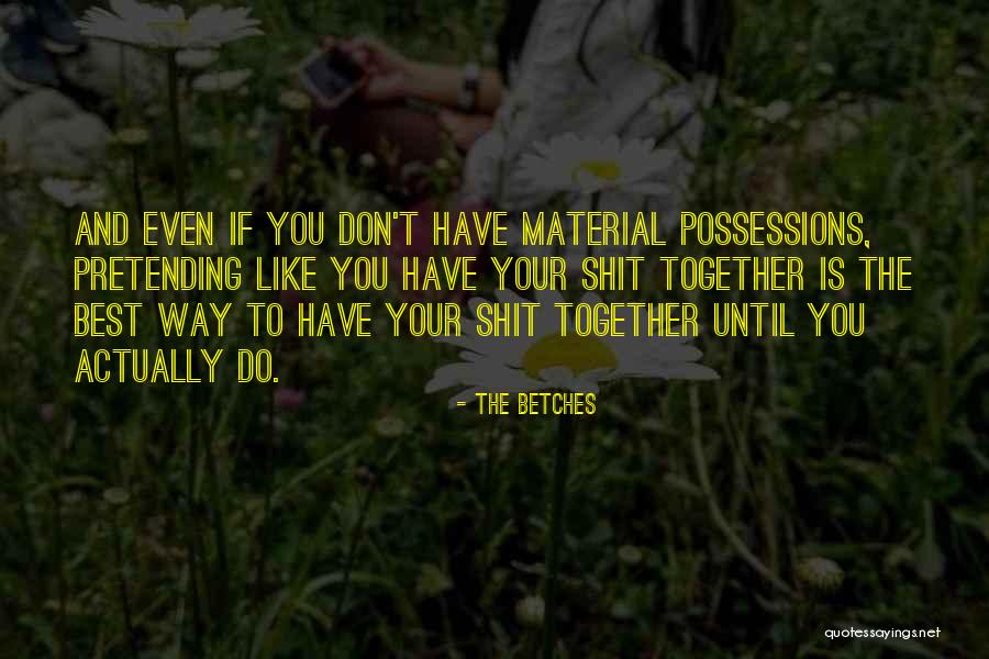 Insistencias Quotes By The Betches Insistencias Quotes By The Betches