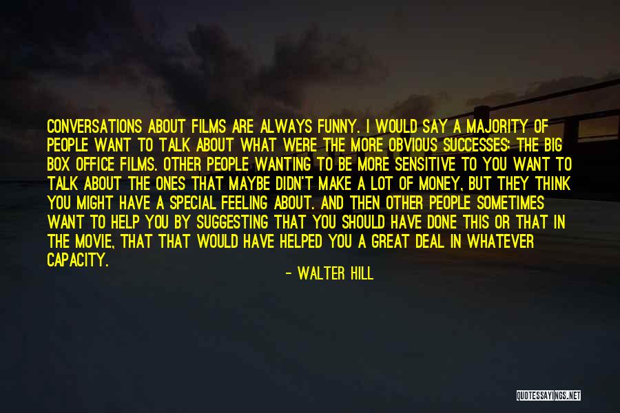Insistente In Inglese Quotes By Walter Hill Insistente In Inglese Quotes By Walter Hill
