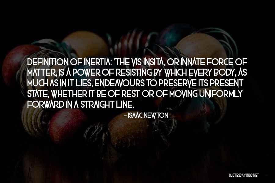 Insita Quotes By Isaac Newton Insita Quotes By Isaac Newton
