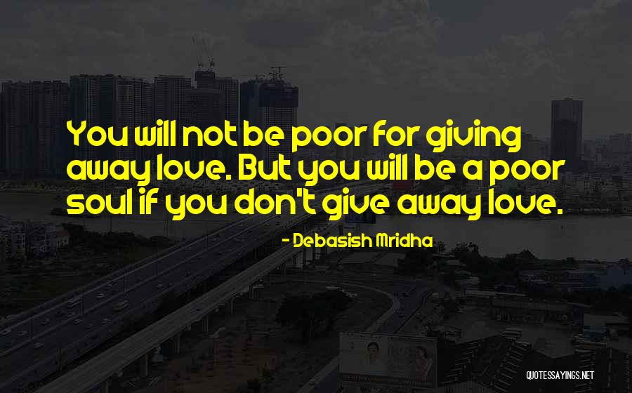 Insolubilia Quotes By Debasish Mridha Insolubilia Quotes By Debasish Mridha