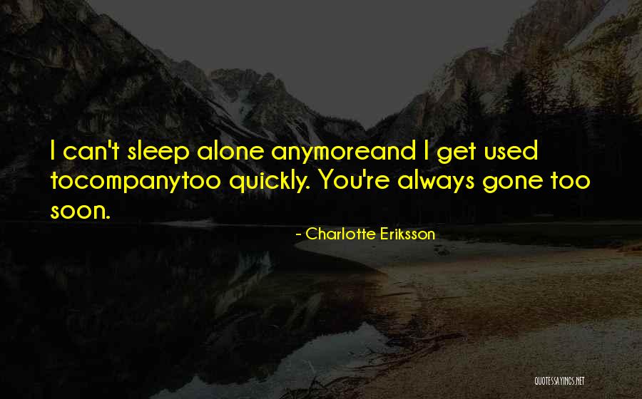 Insomnia And Love Quotes By Charlotte Eriksson Insomnia And Love Quotes By Charlotte Eriksson