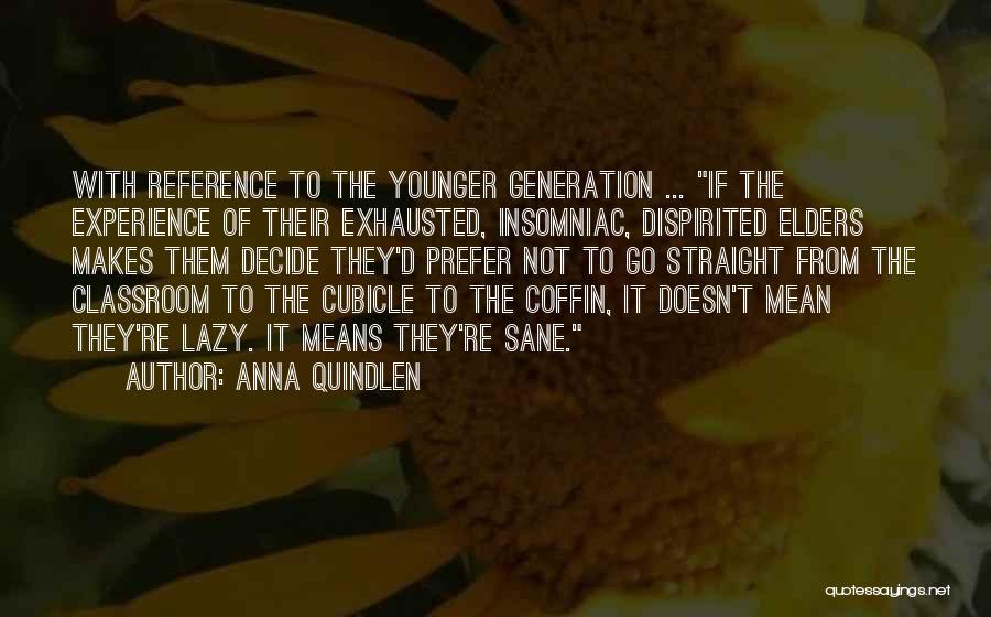 Insomniac Quotes By Anna Quindlen